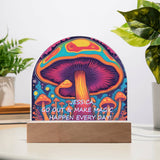 Personalized Magic Mushroom Acrylic Dome Sign - Make Magic Happen