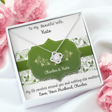 To My Beautiful Wife, Girlfriend, Bride, Bride To Be, etc custom personalized with name and text Love Knot Necklace with a free gift box and inserted message card that reads My life revolves around you and nothing else matters, Love your Husband or boyfriend or groom etc .
