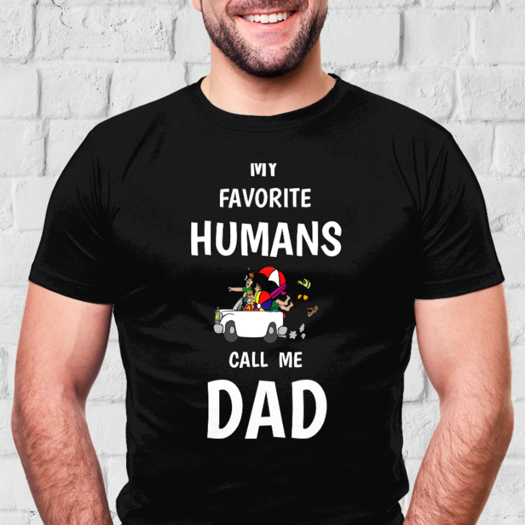 My Favorite Humans Call Me Dad Tee