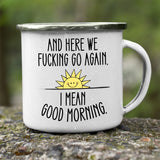 Here-We-Go-Again White Camping Mug