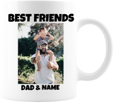 BEST FRIENDS FATHER AND CHILD CUSTOM UPLOAD IMAGE OR PHOTO AND NAME WHITE COFFEE MUG 11 OUNCES