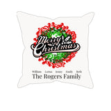 Merry Christmas Personalized with Names and Family Name Decorative Christmas Pillow Case. Personalize the pillow with your family name and names of your family members or for the family that will receive this beautiful pillow case as a Christmas gift. Dimensions: 17.5 inch x 17.5 inch Material: 100% soft Polyester Zipper closure Pillow not included