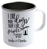 Dogs More Than People Stainless Steel Camping Mug