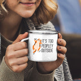Too Peopley  White Camping Mug
