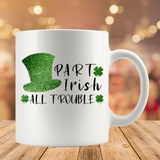 St. Patrick's Day Coffee Mug - Irish Trouble