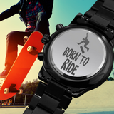 Gift For Skateboarders - Engraved Watch - Born To Ride
