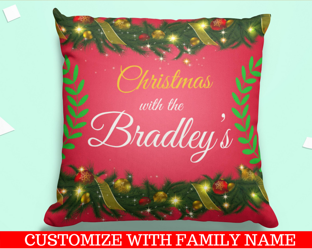 Christmas At The .. Decorative Bunting Pillow Case With Custom Personalized Family Name. Personalize the pillow with your family name or for the family that will receive this beautiful pillow case as a Christmas gift. Dimensions: 17.5 inch x 17.5 inch Material: 100% soft Polyester Zipper closure Pillow not included