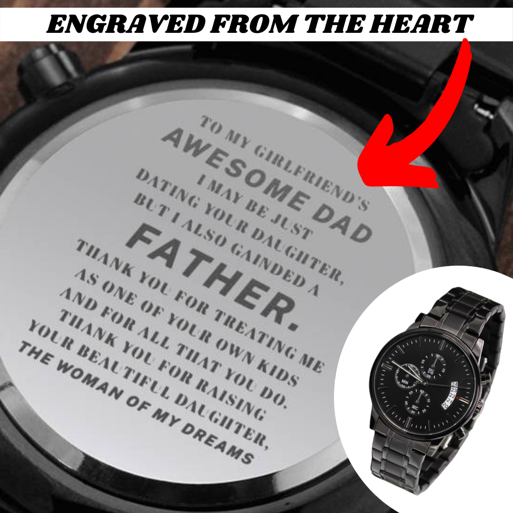 Gift For Girlfriend's Dad From Boyfriend - Engraved Watch