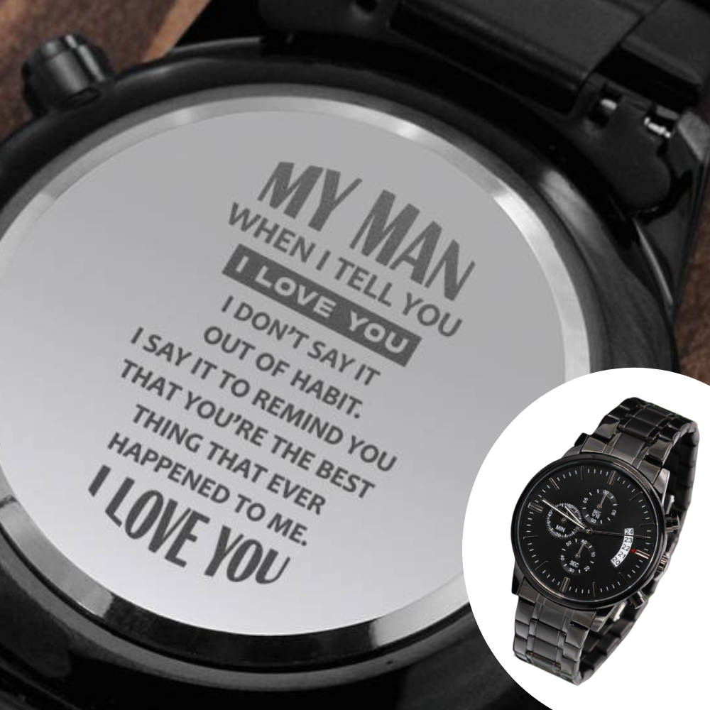 Engraved Watch Gift For Husband, Partner, Fiancé - For My Man