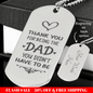 Thank you for being the dad you din'y have to be dog tag necklace with engraving option on the back color stainless 