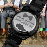 Groomsmen Gift Watch - I Still Need My Boys