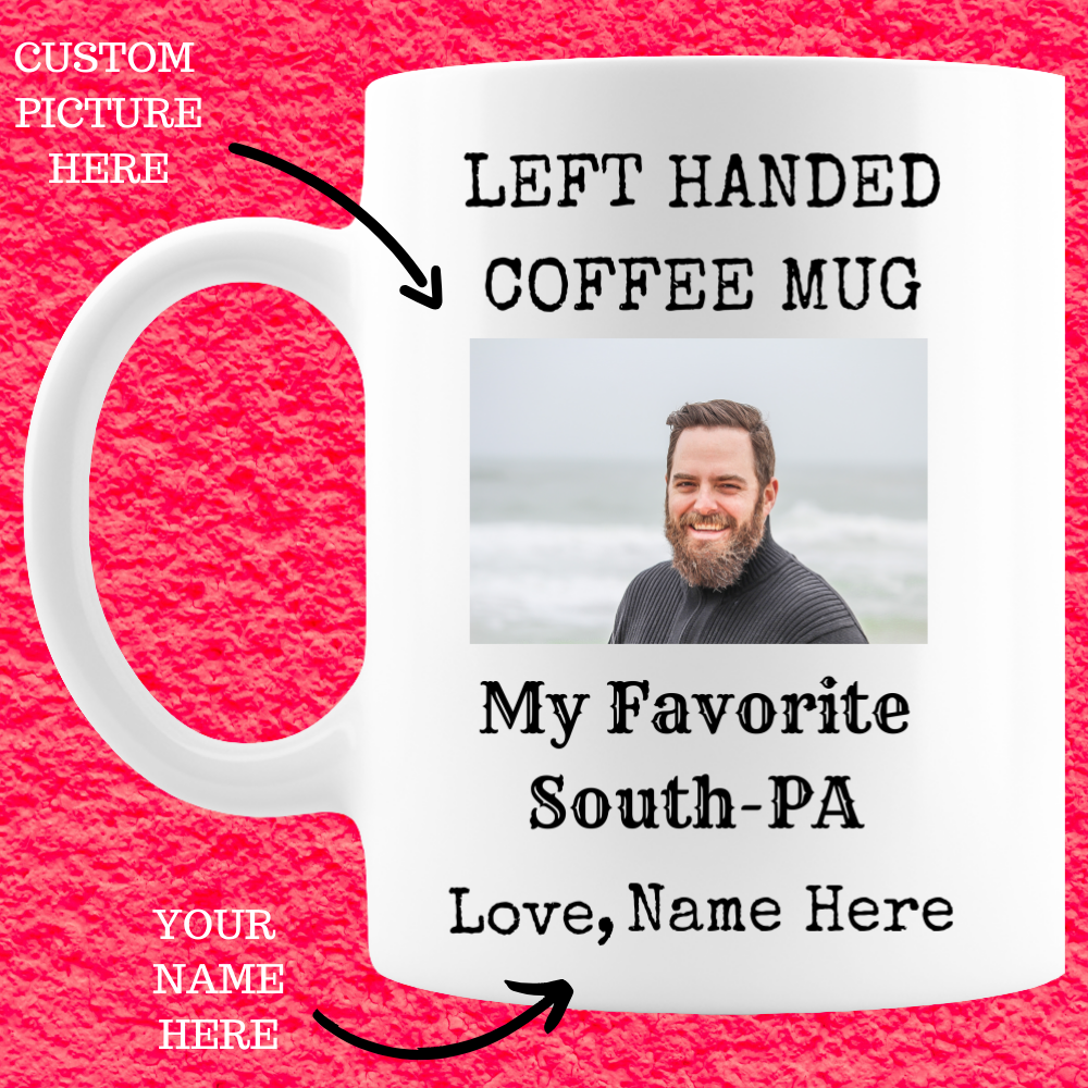CUSTOM PHOTO AND NAME OR TEXT COFFEE MUG FOR LEFTY'S 