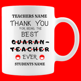BEST QUARAN TEACHER EVER TEACHERS GIFT FOR THE YEAR 2020 WITH CUSTOMIZED TEACHERS AND STUDENTS NAMES 11 OUNCE WHITE COFFEE MUG