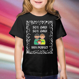 Dad/Dad/Daughter - Perfect Tee