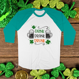 St. Patrick's Day Woman's 3/4" Raglan Tee Shirt - Drink Drank Drunk