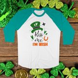 St. Patrick's Day Woman's 3/4" Raglan Tee Shirt - Kiss Me I'm Irish