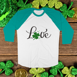 St. Patrick's Day Woman's 3/4" Raglan Tee Shirt - Love