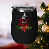 Eat Drink And Be Merry Christmas Tumbler, 12 ounces, JUST RELEASED Limited Time Only NOT available in stores. Cuddle with your lover, your family or friends and enjoy some wine while watching Christmas movies cuddling around the TV set, Laptop or fireplace! Makes for the perfect Christmas Gift or Stocking Stuffer. Vacuum Insulated Stemless Wine Glass w/Lid. Keeps Hot Drinks Hot And Cold Drinks Cold.