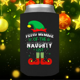 Proud Member Of The Naughty List Christmas Can Wrap. Keeps Your Beverages ICE COLD! All Standard Sized Cans. .JUST RELEASED, Limited Time Only, Not available in stores. Makes for the perfect Christmas Gift or Stocking Stuffer! Cuddle with your lover, your family or friends and enjoy a cold beverage while cuddling around the TV set, Laptop or fireplace!