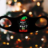 What The Elf Christmas Fitted Face Mask And Covering. Perfect for yourself, family and friends. Makes a great gift and stocking stuffer!Cozy and breathable.No uncomfortable elastic to rub. Non-medical-grade,Made in USA, Washable, Reusable, Easy to speak through, non-volume-canceling