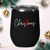 Christmas with a Black and Red Plaid Cross Christmas Wine Tumbler, 12 ounces, JUST RELEASED Limited Time Only NOT available in stores. Cuddle with your lover, your family or friends and enjoy some wine while watching Christmas movies cuddling around the TV set, Laptop or fireplace! Makes for the perfect Christmas Gift or Stocking Stuffer. Vacuum Insulated Stemless Wine Glass w/Lid. Keeps Hot Drinks Hot And Cold Drinks Cold.
