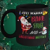 I Just Wanna Bake Stuff and Watch Christmas Movies 11 or 15 ounce Coffee Mug .JUST RELEASED, Limited Time Only, Not available in stores. Makes for the perfect Christmas Gift or Stocking Stuffer! Cuddle with your lover, your family or friends and enjoy a hot (or cold) beverage while cuddling around the TV set, Laptop or fireplace! Text is I want to drink Hot Chocolate and Watch Christmas Movies with you.