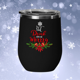 Eat Drink And Be Merry Christmas Tumbler, 12 ounces, JUST RELEASED Limited Time Only NOT available in stores. Cuddle with your lover, your family or friends and enjoy some wine while watching Christmas movies cuddling around the TV set, Laptop or fireplace! Makes for the perfect Christmas Gift or Stocking Stuffer. Vacuum Insulated Stemless Wine Glass w/Lid. Keeps Hot Drinks Hot And Cold Drinks Cold.