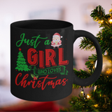Just A Girl Who Loves Christmas 11 or 15 ounce Coffee Mug .JUST RELEASED, Limited Time Only, Not available in stores. Makes for the perfect Christmas Gift or Stocking Stuffer! Cuddle with your lover, your family or friends and enjoy a hot (or cold) beverage while cuddling around the TV set, Laptop or fireplace! Text is I want to drink Hot Chocolate and Watch Christmas Movies with you.
