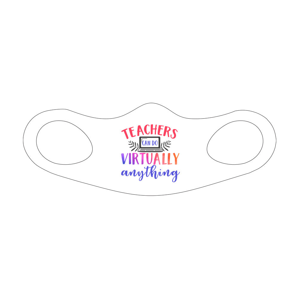 Teachers Can Virtually Do anything White Fitted Face Mask And Covering