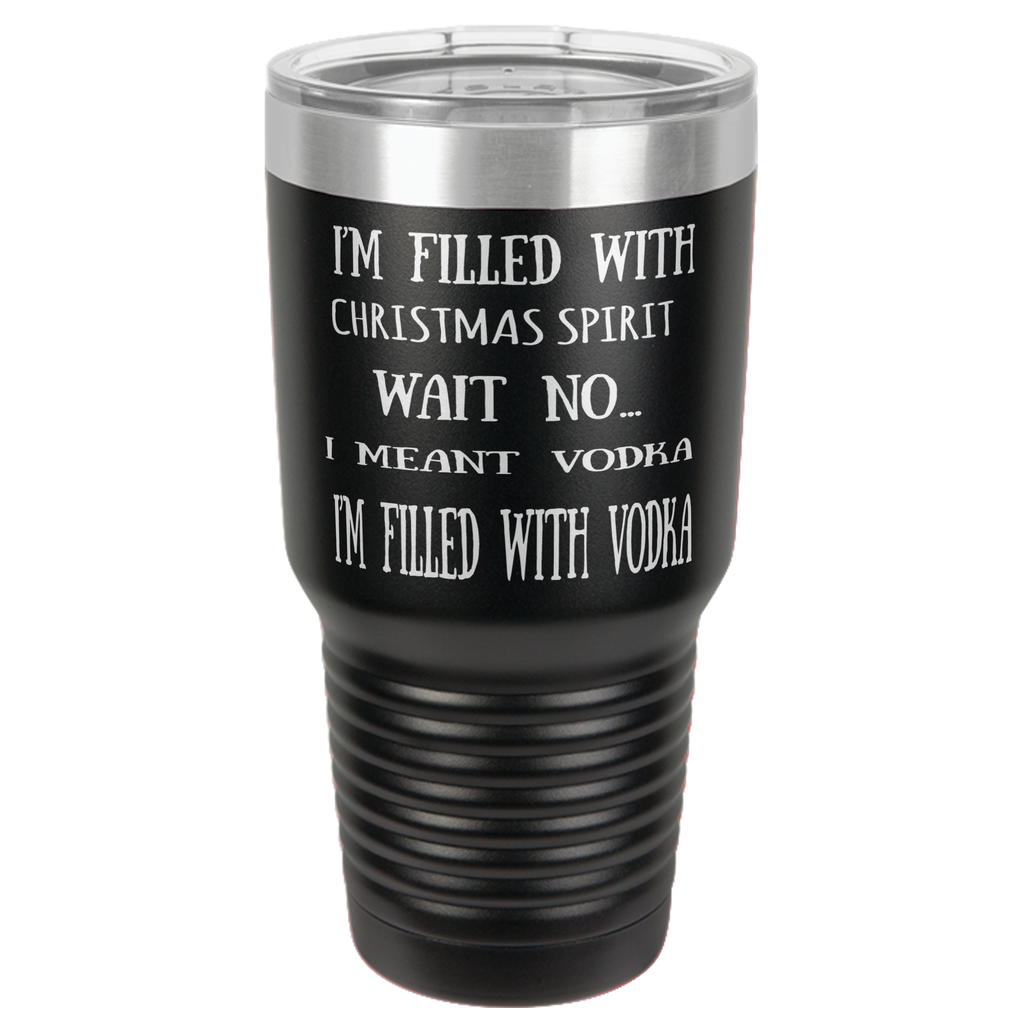 FILLED WITH VODKA  30 OUNCE TUMBLER