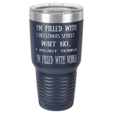 FILLED WITH VODKA  30 OUNCE TUMBLER