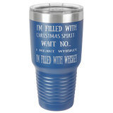 FILLED WITH WHISKEY  30 OUNCE TUMBLER