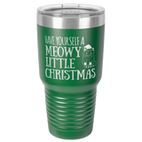 MEOWY CHRISTMAS  30 OUNCE TUMBLER