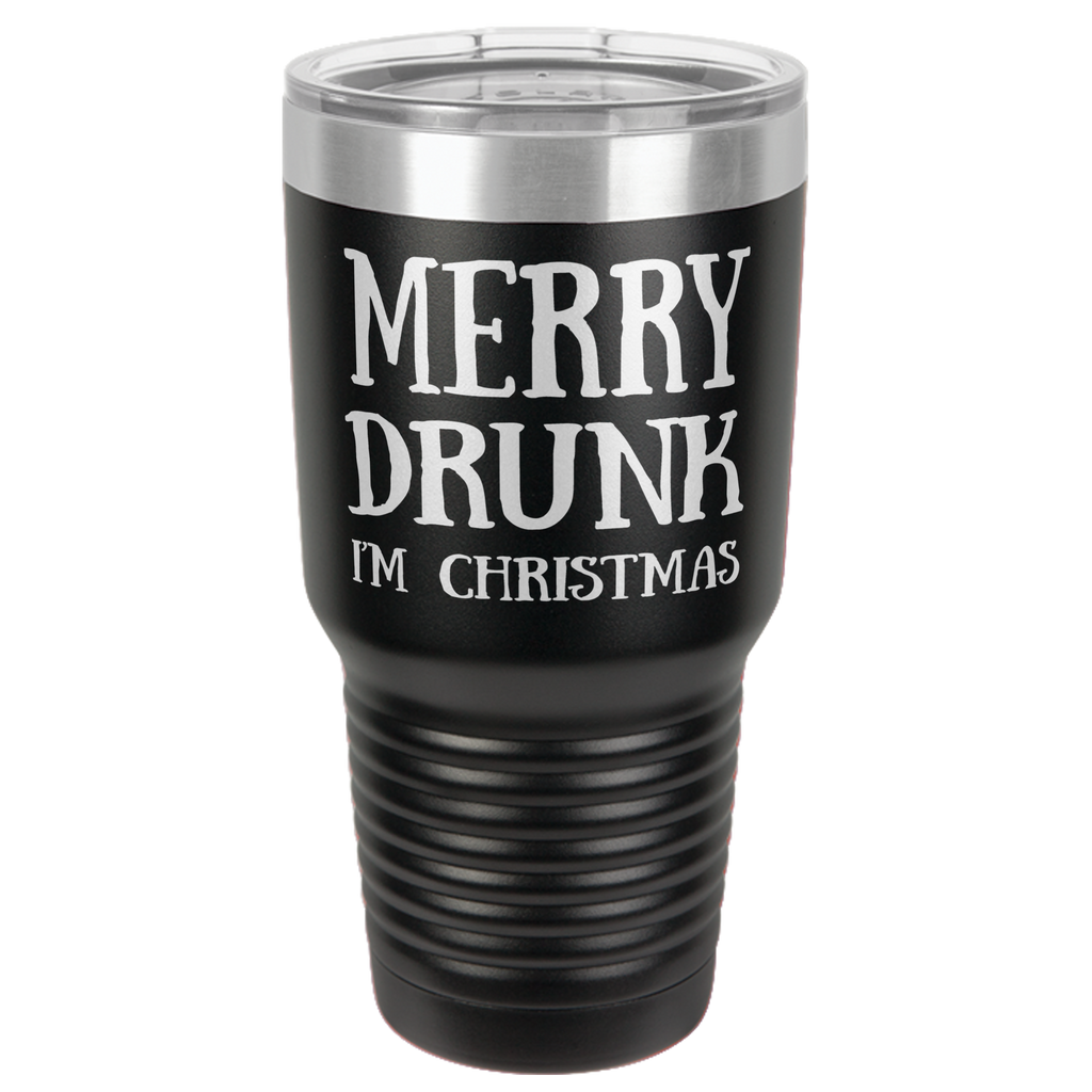 MERRY DRUNK   30 OUNCE TUMBLER