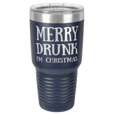 MERRY DRUNK   30 OUNCE TUMBLER