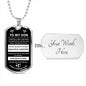 To My Son Gift From Mom or Dad - Inspirational Dog Tag Necklace