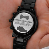 Groomsmen Gift Watch - I Still Need My Boys