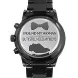 Groomsmen Gift Watch - I Still Need My Boys