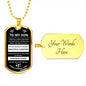 To My Son Gift From Mom or Dad - Inspirational Dog Tag Necklace