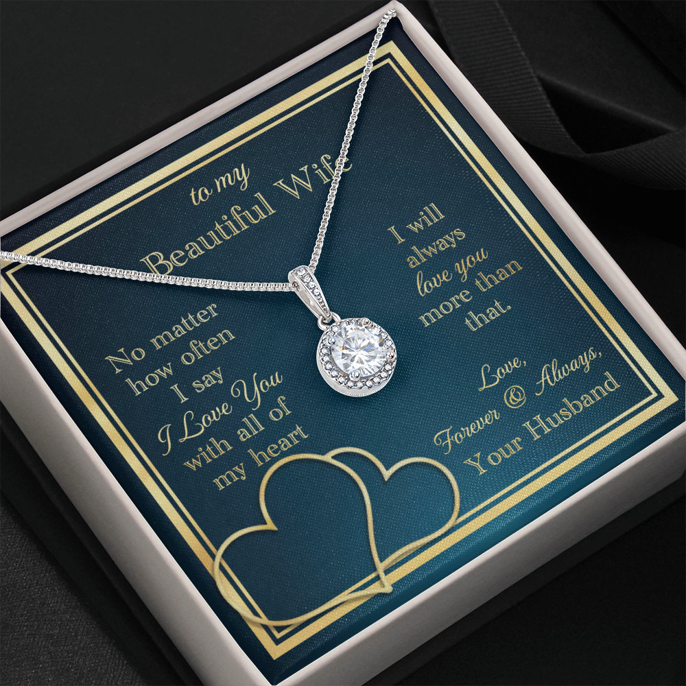 To My Wife Necklace Gift - Love You With All My Heart Eternal Hope Necklace