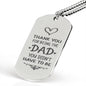 Thank you for being the dad you din'y have to be dog tag necklace with engraving option on the back color stainless