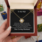 To My Wife Necklace - You Are My Everything