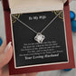 To My Wife Necklace - You Are My Everything
