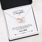 "TO MY DAUGHTER" INTERLOCKING HEART NECKLACE-YOU WILL ALWAYS HAVE ME (FROM MOM)