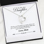 "TO MY DAUGHTER" FOREVER LOVE NECKLACE-YOU WILL ALWAYS HAVE ME (FROM MOM)