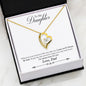 "TO MY DAUGHTER" FOREVER LOVE NECKLACE -ALWAYS HERE FOR YOU (FROM DAD)