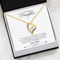 "TO MY DAUGHTER" FOREVER LOVE NECKLACE- NEVER FORGET THAT I LOVE YOU  (FROM DAD)