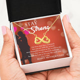 TO MY WIFE ON MOTHER'S DAY ~ "STAY STRONG" EVERLASTING LOVE NECKLACE