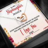 Personalized Names To My Stepdaughter Interlocking Hearts Necklace Comes with a Free Gift Box and a message that reads: "To My Stepdaughter ...., Even though you are not my blood, you are loved as if you were. I Love You,........."
