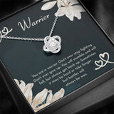 Encouragement Gift-You Are A Warrior-Motivational Love Knot Necklace